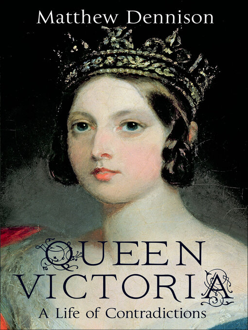 Title details for Queen Victoria by Matthew Dennison - Available